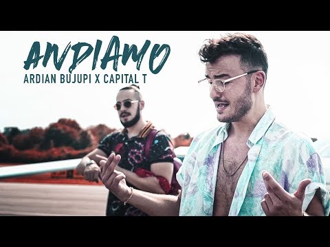 Andiamo – Ardian Bujupi & Capital T