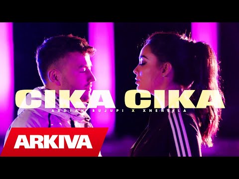 Cika Cika – Ardian Bujupi & Xhensila