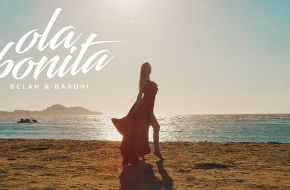 Belah & Bardhi – Ola Bonita