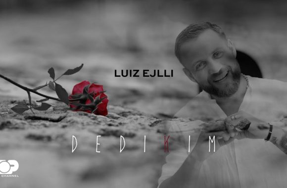 Luiz Ejlli – Dedikim